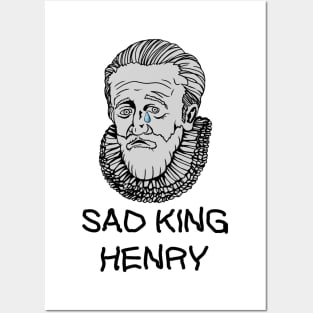 Sad King Henry Posters and Art